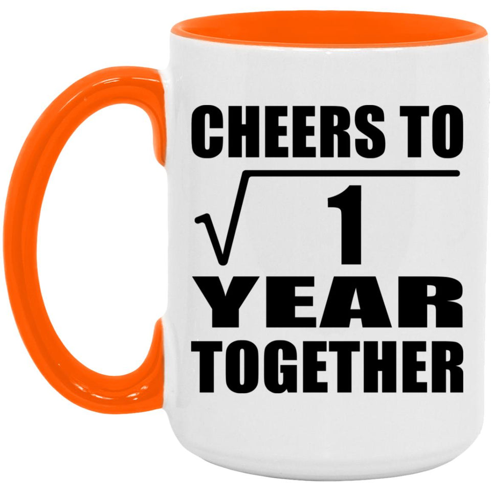 1st Anniversary Cheers To  Square Root of 1 Year Together - 15oz Accent Mug Orange