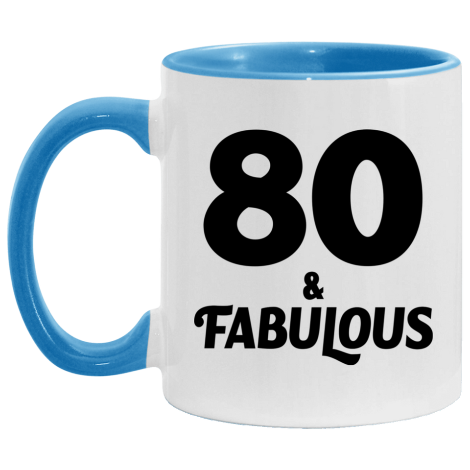 80th Birthday 80 & Fabulous - 11oz Accent Mug Blue