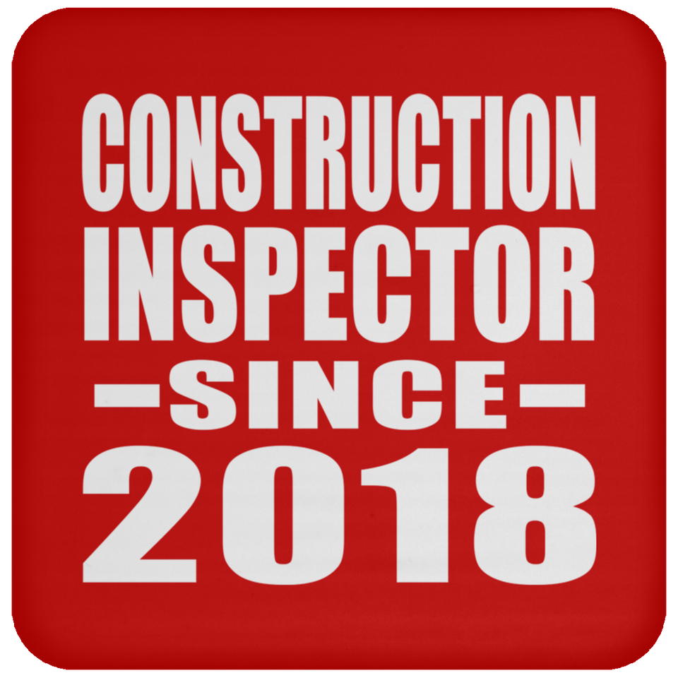 Construction Inspector Since 2018 - Drink Coaster
