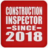 Construction Inspector Since 2018 - Drink Coaster