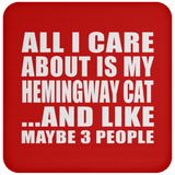 All I Care About Is My Hemingway Cat - Drink Coaster