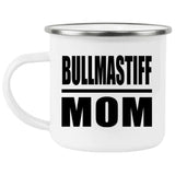 Bullmastiff Mom - 12oz Camping Mug