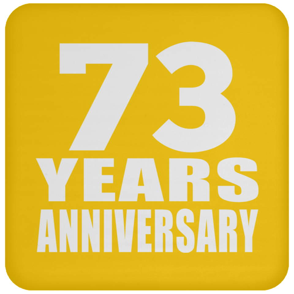 73rd Anniversary 73 Years - Drink Coaster