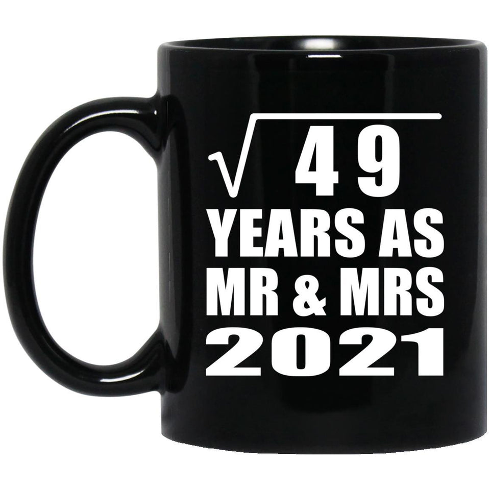 7th Anniversary Square Root of 49 Years As Mr & Mrs 2021 - 11oz Coffee Mug Black