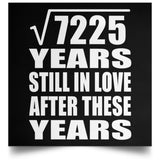 85th Anniversary Square Root of 7225 Years Still In Love - Poster Square