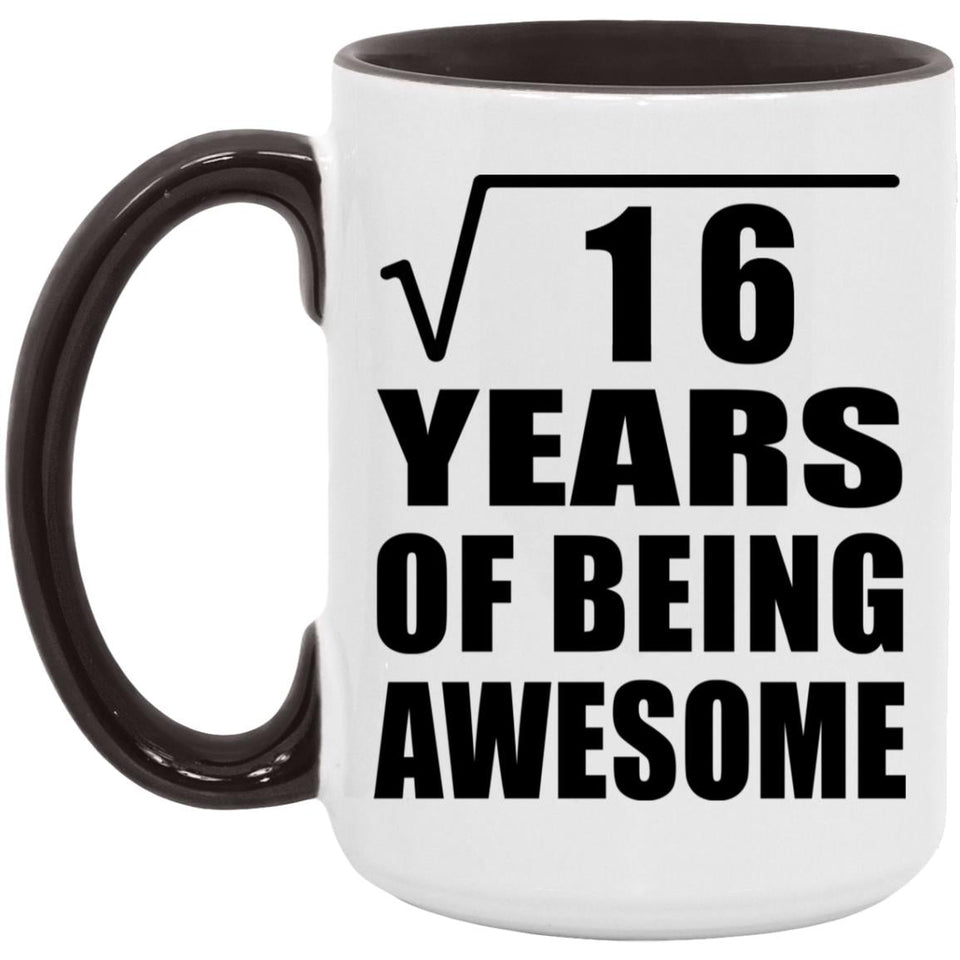 4th Birthday Square Root of 16 Years of Being Awesome - 15oz Accent Mug Black