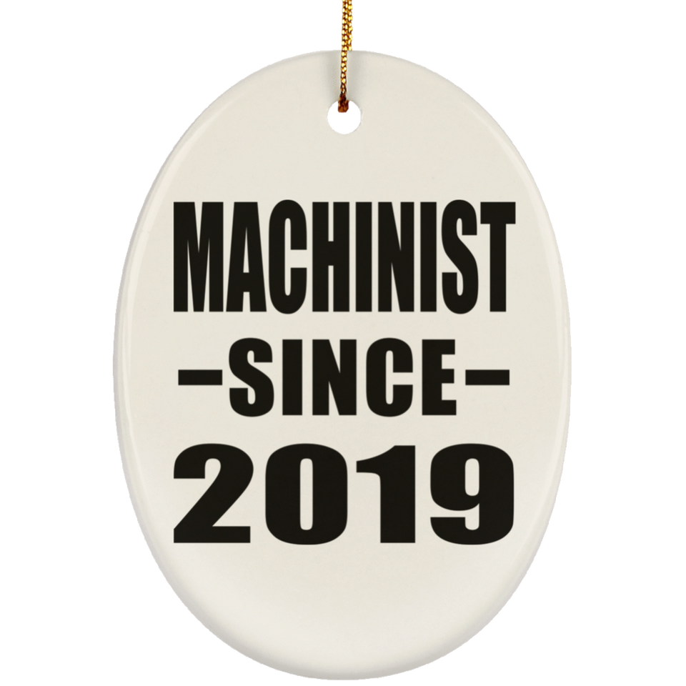 Machinist Since 2019 - Oval Ornament