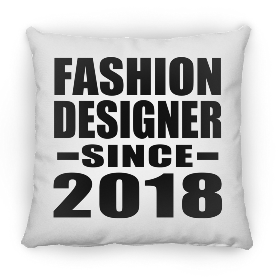 Fashion Designer Since 2018 - Throw Pillow