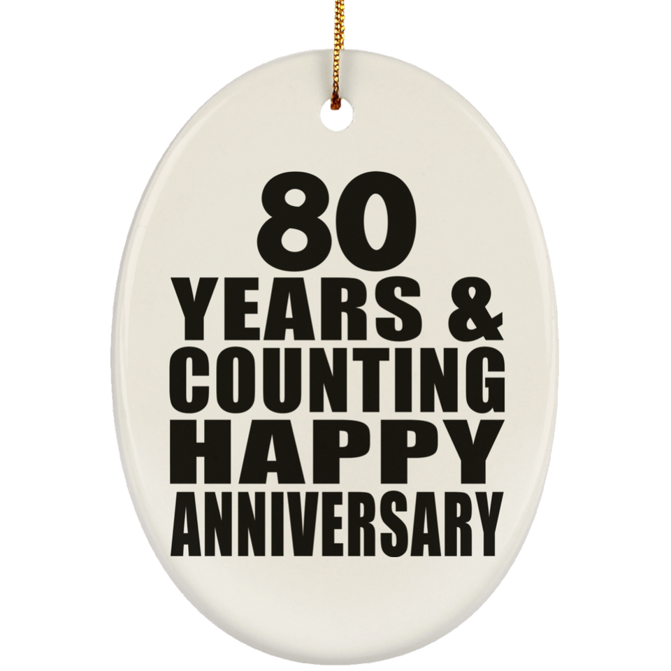 Happy 80th Anniversary 80 Years & Counting - Oval Ornament