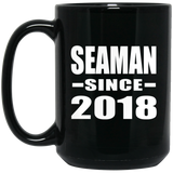 Seaman Since 2018 - 15 Oz Coffee Mug Black