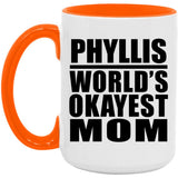 Phyllis World's Okayest Mom - 15oz Accent Mug Orange