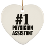 Number One #1 Physician Assistant - Heart Ornament