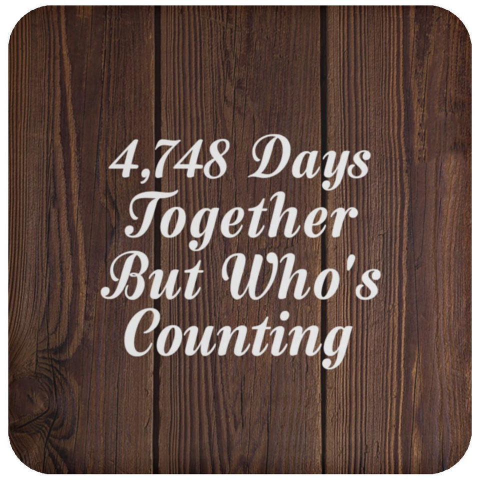 13rd Anniversary 4,748 Days Together Who's Counting - Drink Coaster D