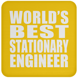 World's Best Stationary Engineer - Drink Coaster