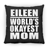 Eileen World's Okayest Mom - Throw Pillow Black
