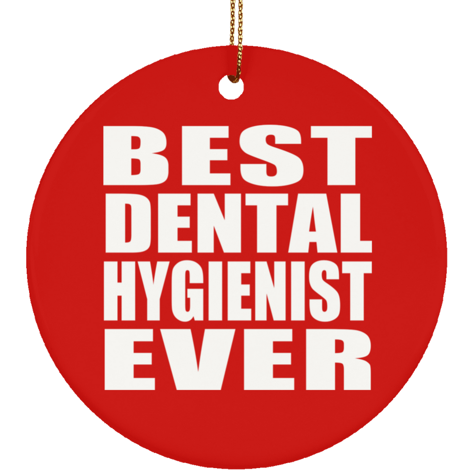 Best Dental Hygienist Ever - Circle Ornament