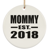 Mommy Established EST. 2018 - Circle Ornament