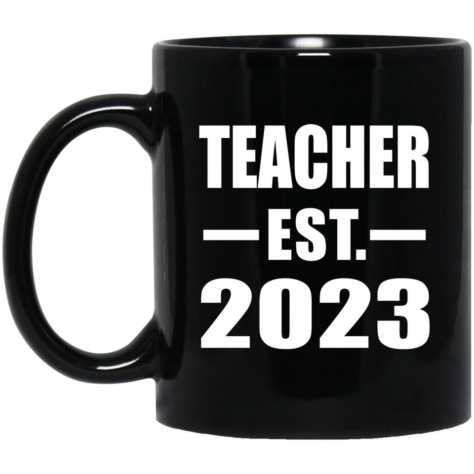 Teacher Established EST. 2023 - 11oz Coffee Mug Black