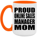 Proud Online Sales Manager Mom - 15oz Accent Mug Orange