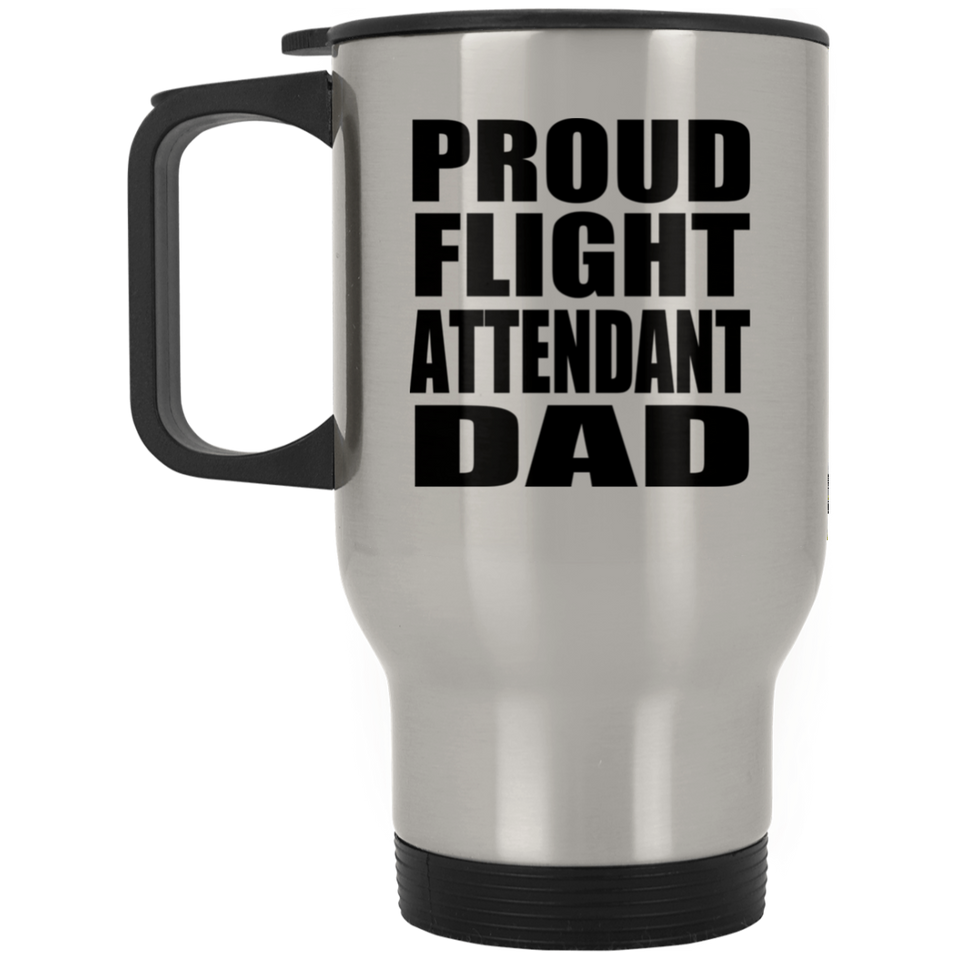 Proud Flight Attendant Dad - Silver Travel Mug