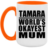 Tamara World's Okayest Mum - 15oz Accent Mug Orange