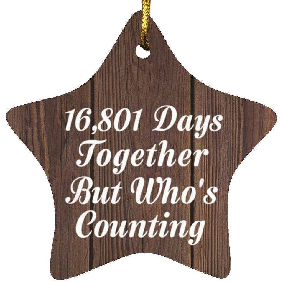 46th Anniversary 16,801 Days Together Who's Counting - Star Ornament D