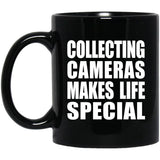 Collecting Cameras Makes Life Special - 11oz Coffee Mug Black