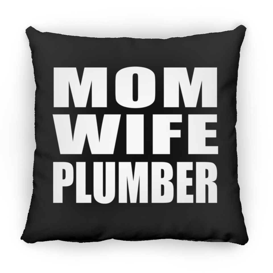 Mom Wife Plumber - Throw Pillow Black