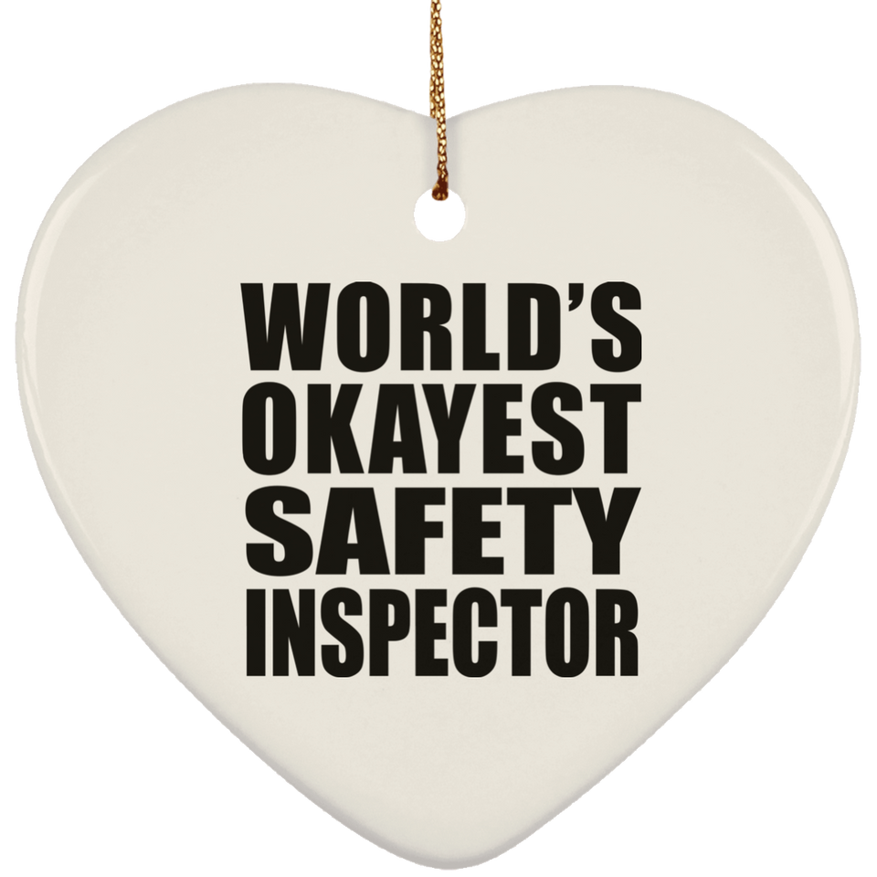 World's Okayest Safety Inspector - Heart Ornament