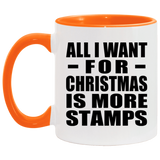 All I Want For Christmas Is More Stamps - 11oz Accent Mug Orange