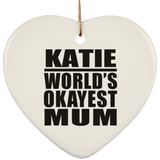 Katie World's Okayest Mum - Heart Ornament