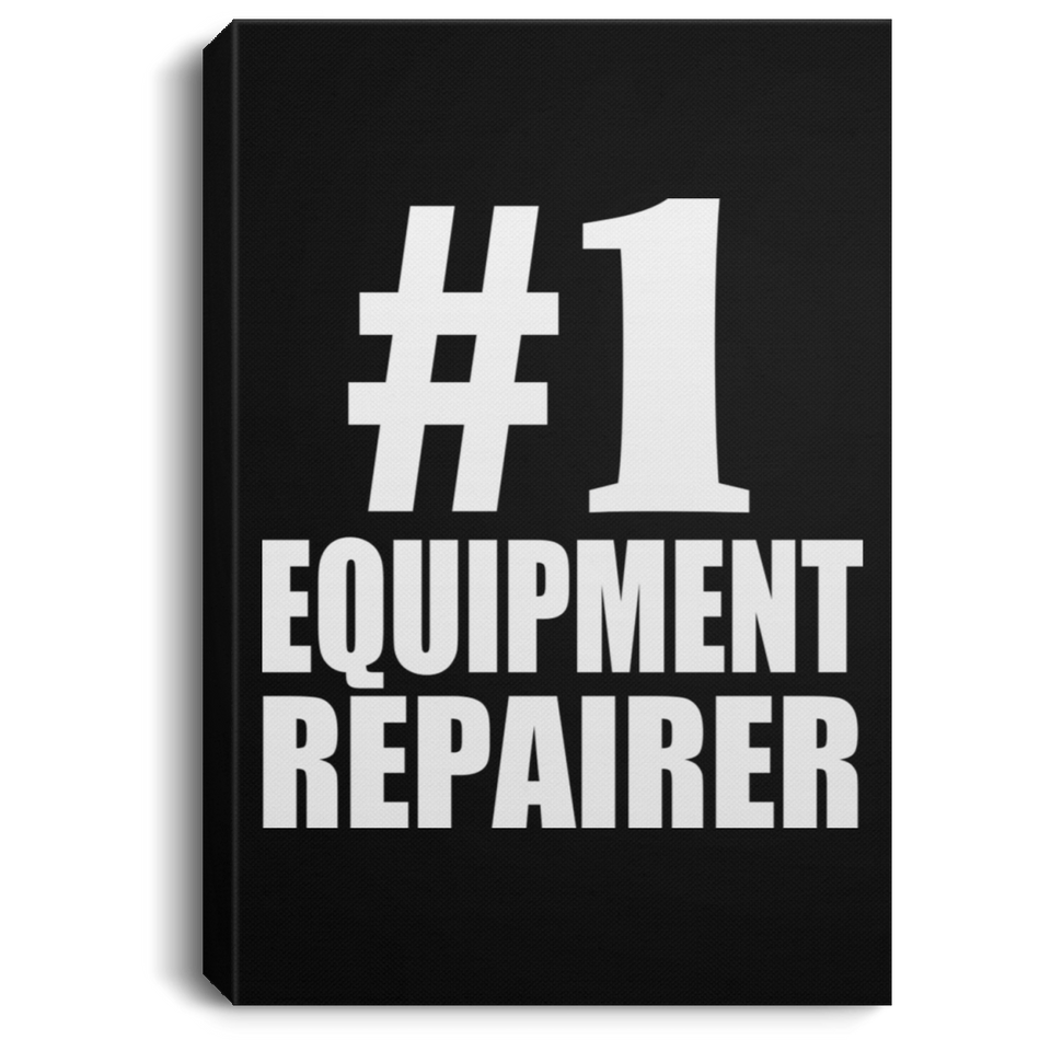 Number One #1 Equipment Repairer - Canvas Portrait