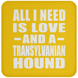 All I Need Is Love And A Transylvanian Hound - Drink Coaster