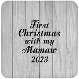 First Christmas With My Mamaw 2023 - Drink Coaster F