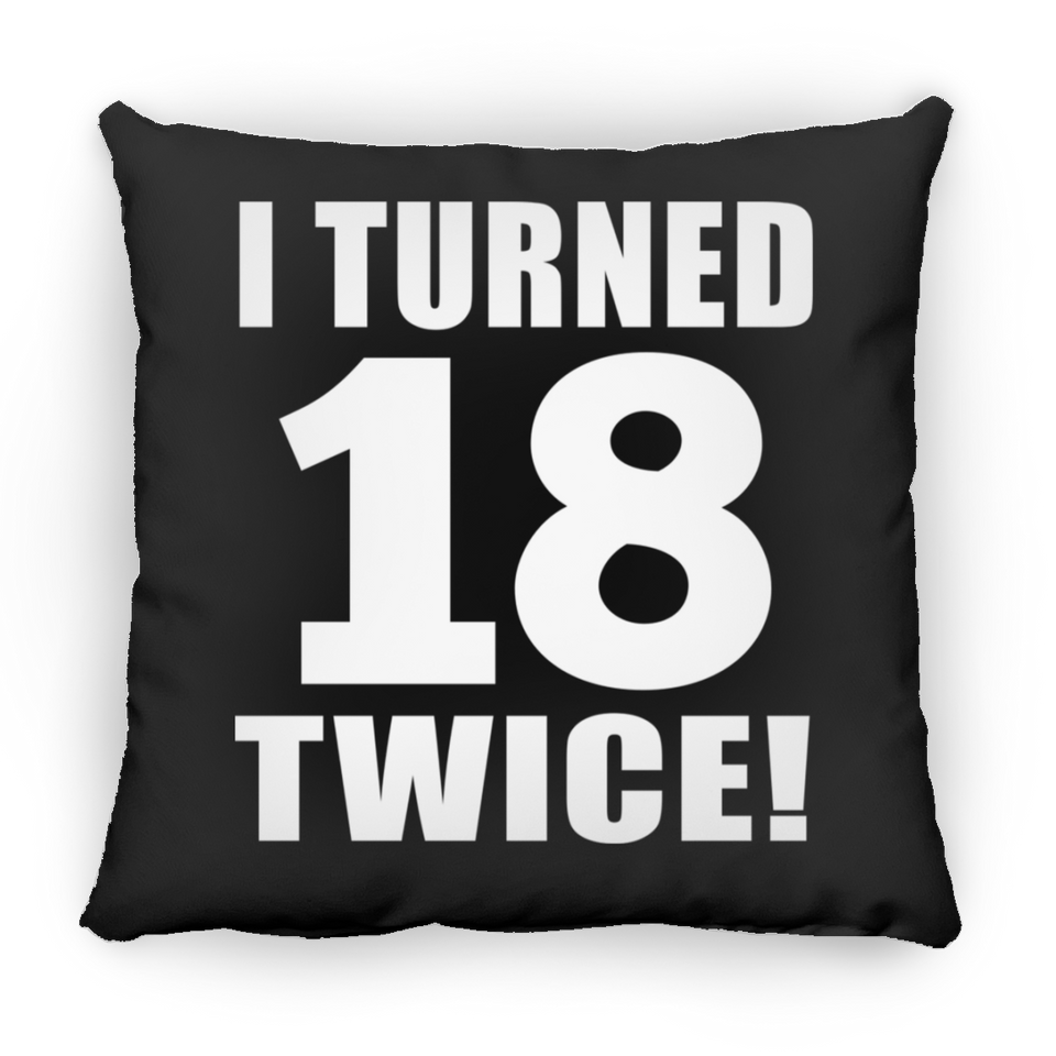 36th Birthday I Turned 18 Twice - Throw Pillow Black
