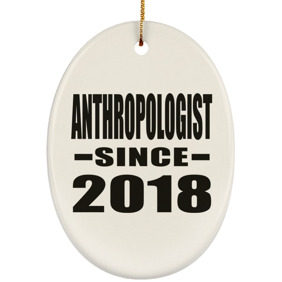 Anthropologist Since 2018 - Oval Ornament