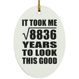 94th Birthday Took Square Root of 8836 Years To Look Good - Oval Ornament