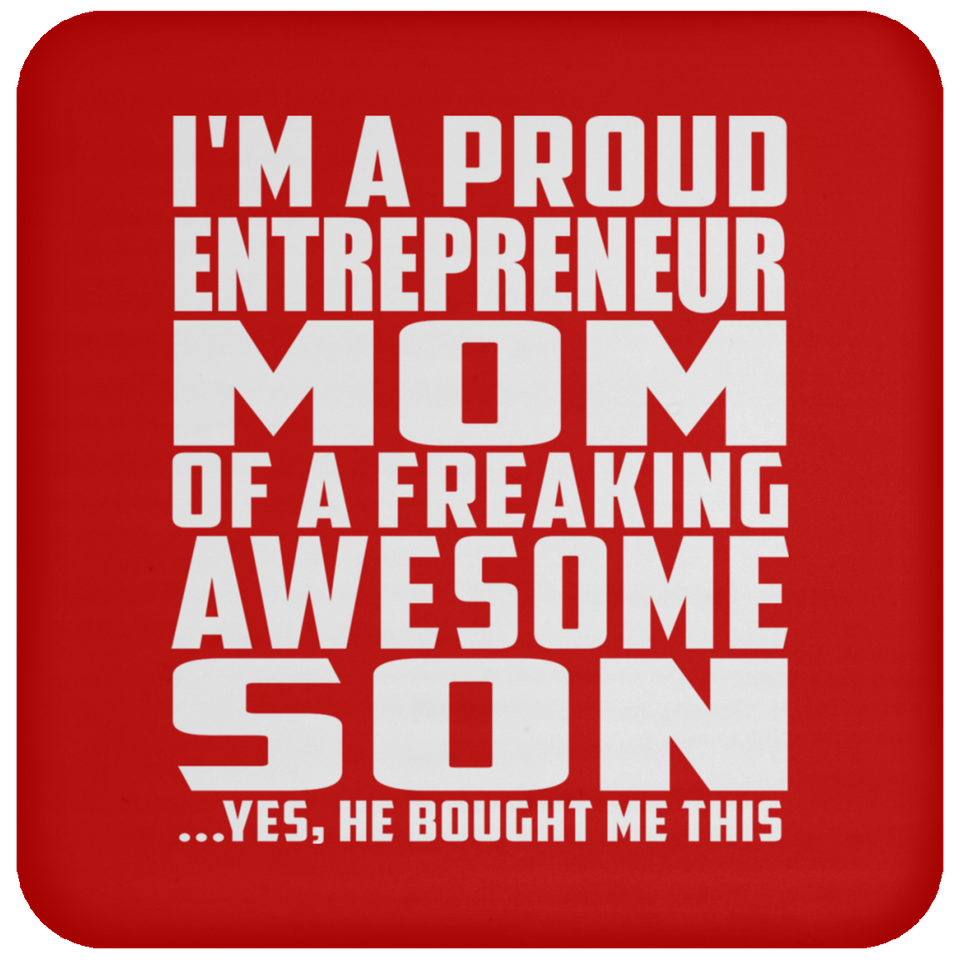 Proud Entrepreneur Mom Of Awesome Son - Drink Coaster