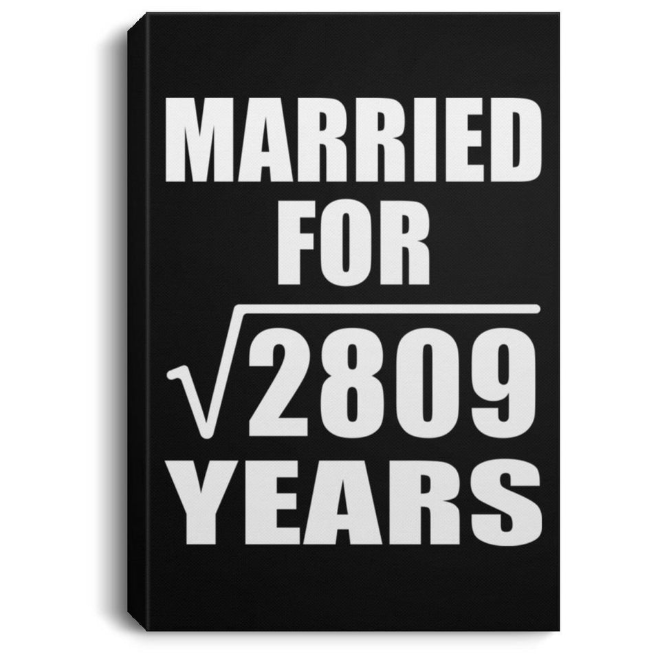 53rd Anniversary Married For Square Root of 2809 Years - Canvas Portrait