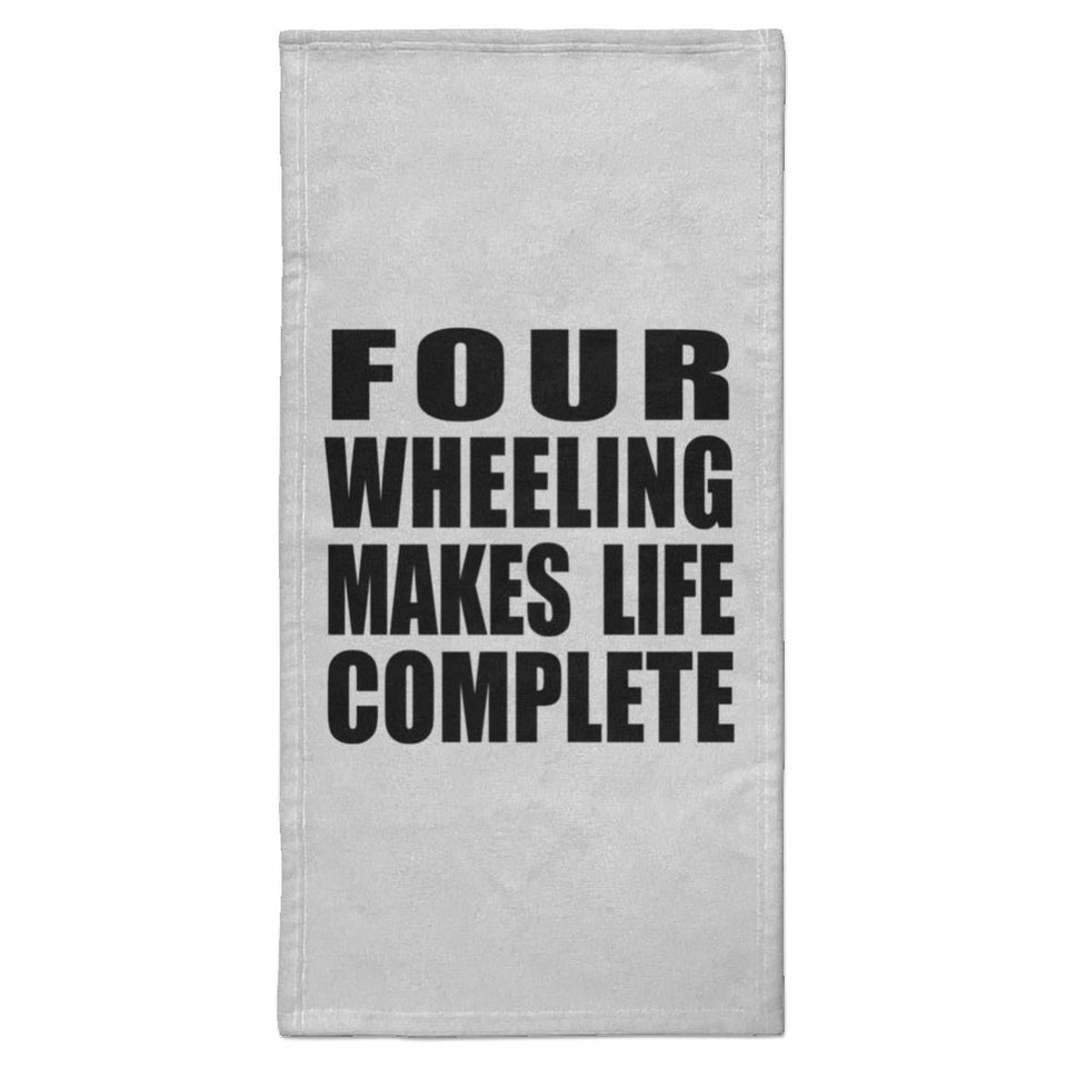 Four Wheeling Makes Life Complete - Hand Towel