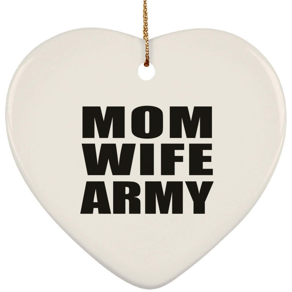 Mom Wife Army - Heart Ornament