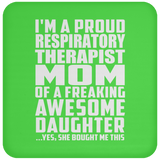 Proud Respiratory Therapist Mom Of Awesome Daughter - Drink Coaster