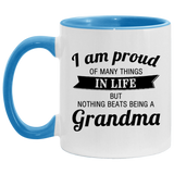 Proud of Many Things In Life, Nothing Beats Being a Grandma - 11oz Accent Mug Blue