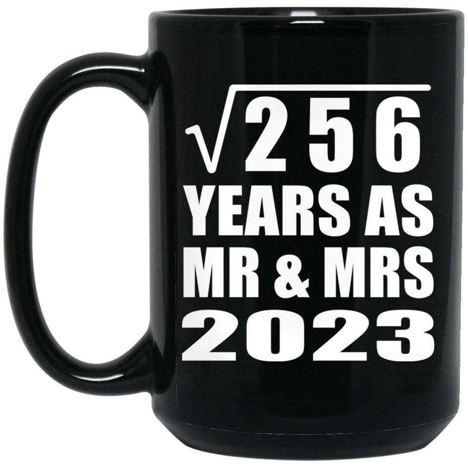 16th Anniversary Square Root of 256 Years As Mr & Mrs 2023 - 15oz Coffee Mug Black