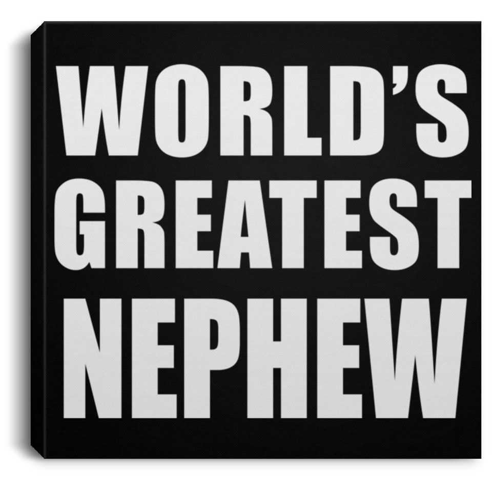 World's Greatest Nephew - Canvas Square