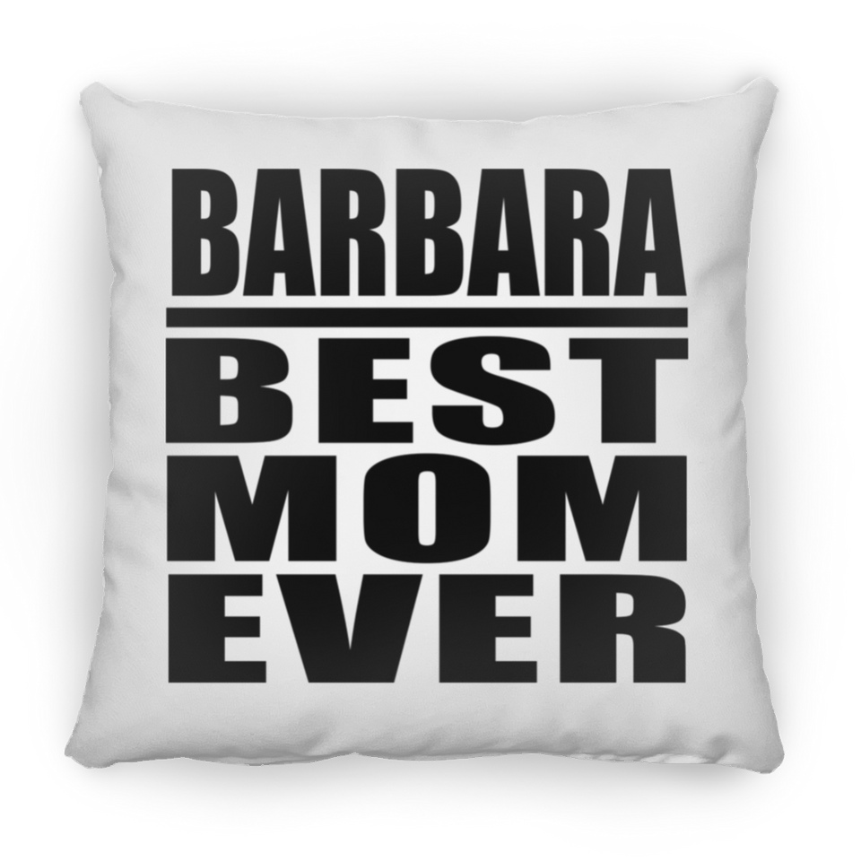 Barbara Best Mom Ever - Throw Pillow