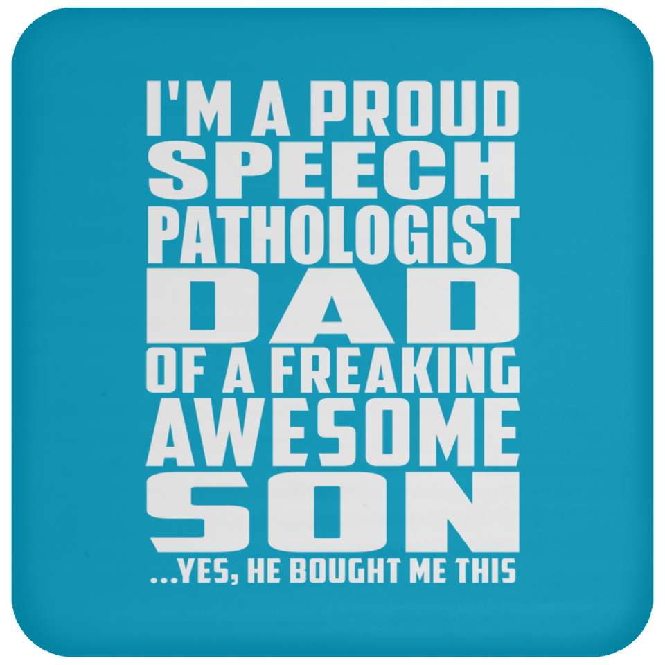 Proud Speech Pathologist Dad Of Awesome Son - Drink Coaster