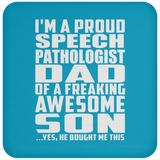 Proud Speech Pathologist Dad Of Awesome Son - Drink Coaster