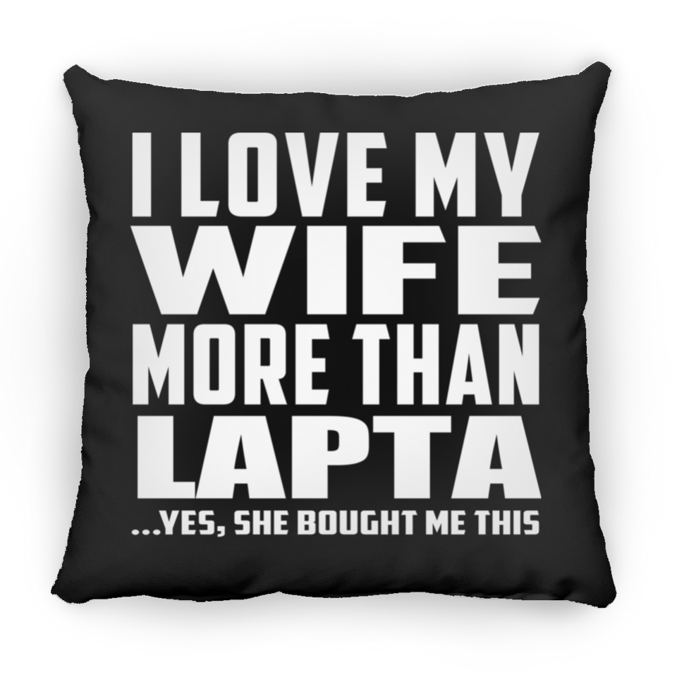 I Love My Wife More Than Lapta - Throw Pillow Black