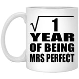 1st Anniversary Square Root of 1 Year of Mrs Perfect - 11oz Coffee Mug